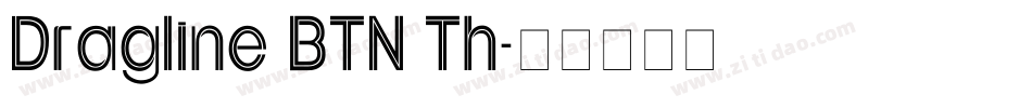 Dragline BTN Th字体转换